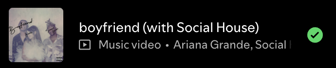 boyfriend (with Social House) by Ariana Grande on Spotify